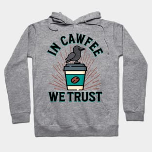 In Cawfee We Trust Hoodie